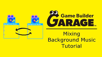 [Game Builder Garage Tutorial] Mixing Background Music