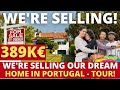 We’re Selling Our Portugal Home and YOU Can Buy It NOW!!! | Tour Our Home for Sale for 389,000€