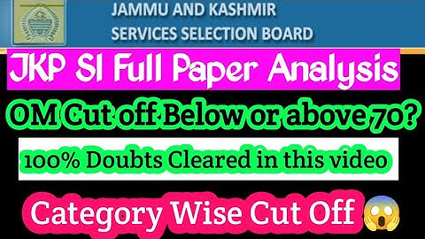 JKP SI Cut off Along with Paper Analysis|Category Wise Cut off| #davoodraja #jkssbjobs #jkssb