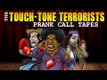 Touchtone terrorists prank calls part 3