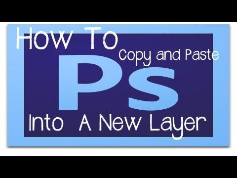 Photoshop Tutorial - How to copy and paste into a new layer