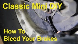 Classic Mini DIY - How to Bleed Your Brakes