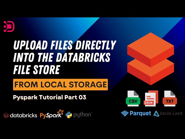 03. Upload Files Directly Into The Databricks File Store or DBFS | CSV | PARQUET | JSON | DELTA etc. class=