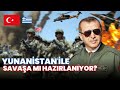 Erdoğan, Yunanistan İle Savaşa Mı Hazırlanıyor?