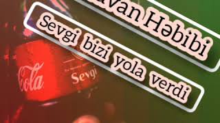 NATAVAN HEBİBİ SEVGİ BİZİ YOLA VERDİ Resimi