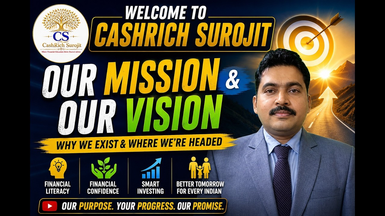 Welcome to CashRich Surojit | Our Mission & Vision | Financial Education for Every Indian