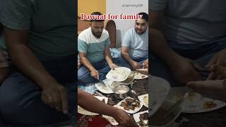 Family dawat#arqamvlogs88 #minivlog#youtubeshorts #shorts#viral#viralshorts #familyvlog#familydawat