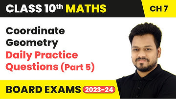 Coordinate Geometry - Daily Practice Questions (Part 5) | Class 10 Maths Chapter 7