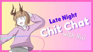 【🔴CHIT CHAT】 Your Emotional Support Lil Guy is BACK ONLINE! #RuiLIVE