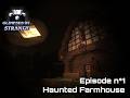 Glimpses Of Strange N°1 « Haunted Farmhouse »