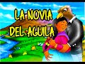 LA NOVIA DEL ÁGUILA (cuento andino)