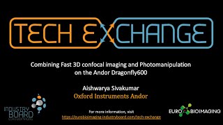 Tech Exchange 05 April 2024 - Aishwarya Sivakumar, Oxford Instruments Andor