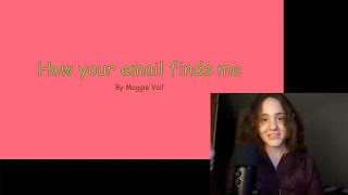 how your email finds me