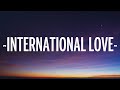 Pitbull - International Love (Lyrics) ft. Chris Brown