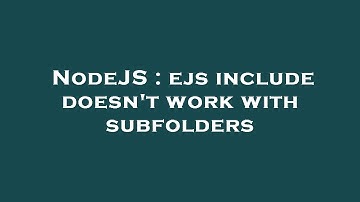 NodeJS : ejs include doesn