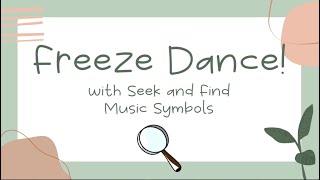 Freeze and Find: Freeze Dance with Music Symbol Seek and Find