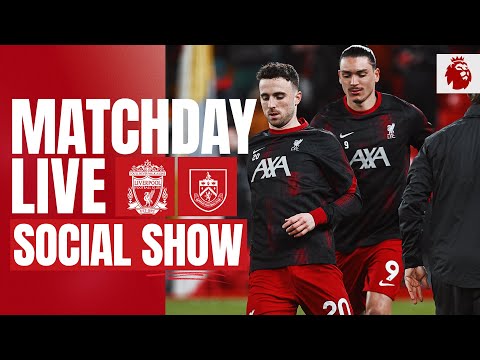 Matchday Live: Liverpool vs Burnley | Premier League build-up from Anfield