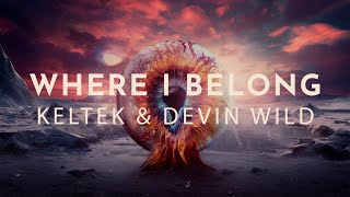 Смотреть клип Keltek & Devin Wild - Where I Belong