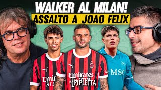 WALKER ufficiale al Milan! Poi Joao FELIX? Napoli e Inter volano, la JUVE insegue! | La Tripletta