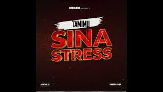 TAMIMU - SINA STRESS (  AUDIO )