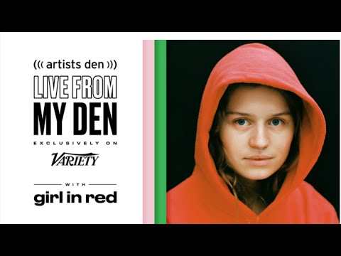 girl in red - Live From My Den