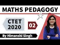 Target CTET-2020 | Maths Pedagogy by Himanshi Singh | Class-02