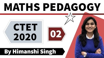 Target CTET-2020 | Maths Pedagogy by Himanshi Singh | Class-02