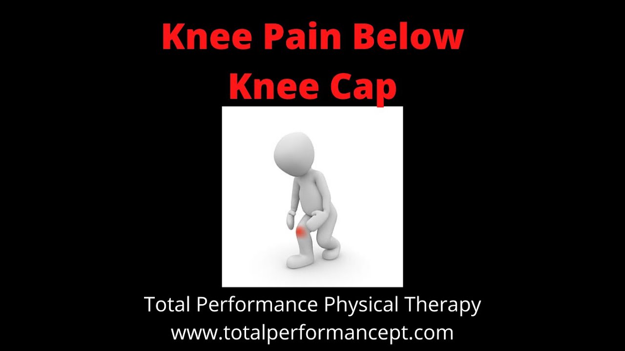 Knee pain below knee cap YouTube