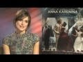 Anna Karenina interview: Keira Knightley on dancing