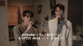 [NCT/DOYOUNG(도영)/TAEIL(태일)]  🎵A Little More  (아주 조금만 더)  | Live 라이브 | THE NCT SHOW