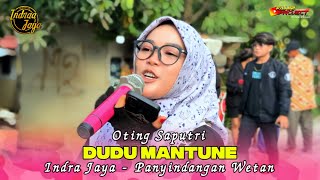 Download lagu Dudu Mantune Voc. Oting Saputri - Singa Depok INDRA JAYA Live Panyindangan Wetan