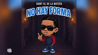 Duby El De La Batuta - No Hay Forma | Audio Oficial | Prod by: @Maikol17Bl | COLORES