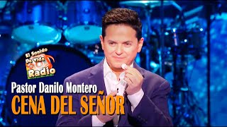 CENA DEL SEÑOR - Pastor Danilo Montero