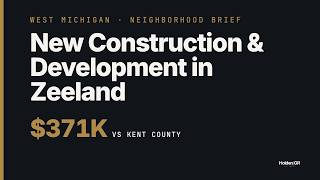 New Construction & Development in Zeeland