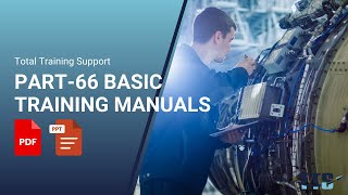 Customizable EASA Part 66 Training Manuals for Aircraft Maintenance | Training Modules in PDF PPT