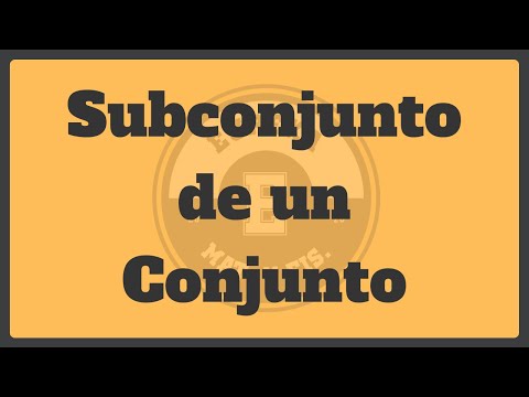 Video: ¿Qué es un subconjunto de un conjunto?