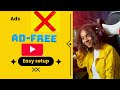 How to Use YouTube Ad-Free (No Premium, Free Method)