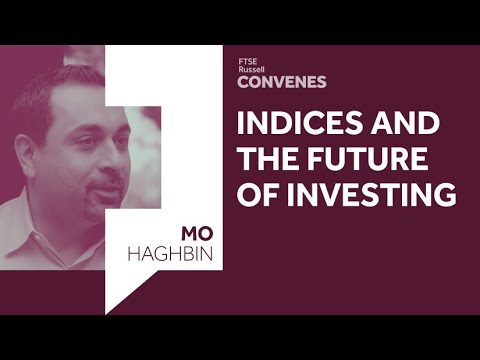 Indices and the Future of Investing | FTSE Russell Convenes