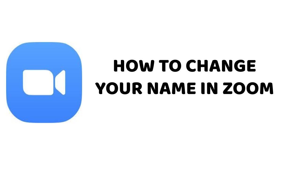 How To Change Your Name In Zoom Change your Name Zoom Account Tech