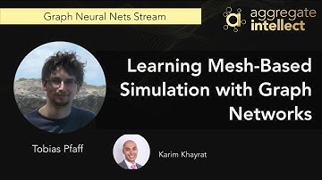 Learning Mesh-Based Simulation with Graph Networks - Tobias Pfaff (DeepMind)