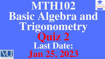 MTH102 - Basic Algebra and Trigonometry Quiz 2 solution 2023 | MTH102 quiz 2 solution 2023 | mth102