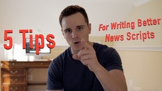 5 Tips for Writing Better TV News Scripts