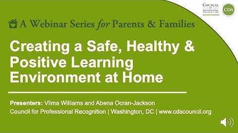 A Webinar for Parents & Families: Creating a Safe, Healthy and Positive Learning Environment at Home