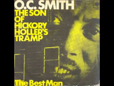 O C Smith - The Son Of Hickory Holler's Tramp