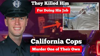 California Cops Murder One of Their Own — Thin Blue Line Cover-up Revealed