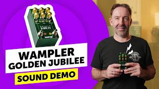 British and American Rock Tones in one Pedal | Wampler Golden Jubilee – Sound Demo