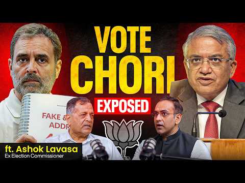 Ex- Election Commissioner Opens Up on Vote Chori's Reality, Rahul Gandhi, Bihar SIR Ft. Ashok Lavasa