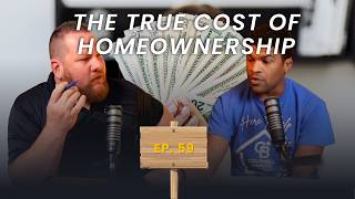 The True Cost of Homeownership: Why Your Mortgage Payment Is Only the Beginning 💸🏠  - Episode 59