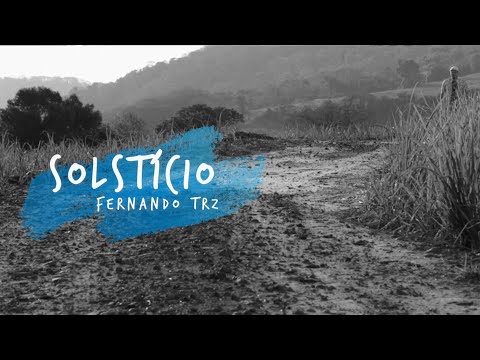 Fernando TRZ - Solstício (Official Music Video)