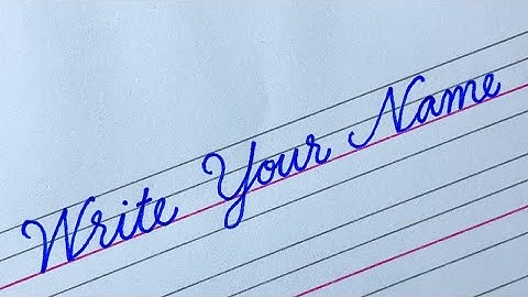 How to Write Your Name in Cursive Writing.